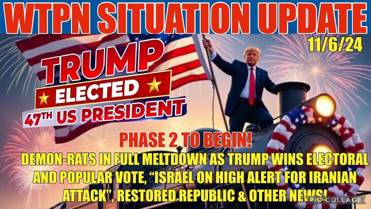 WTPN SIT/UP 11/6/24 “TRUMP WINS PRESIDENCY, PHASE 2 TO BEGIN”