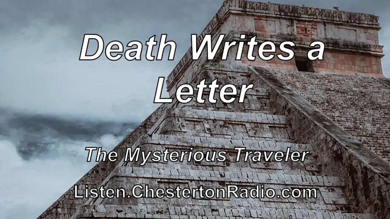 Death Writes A Letter - Mysterious Traveler