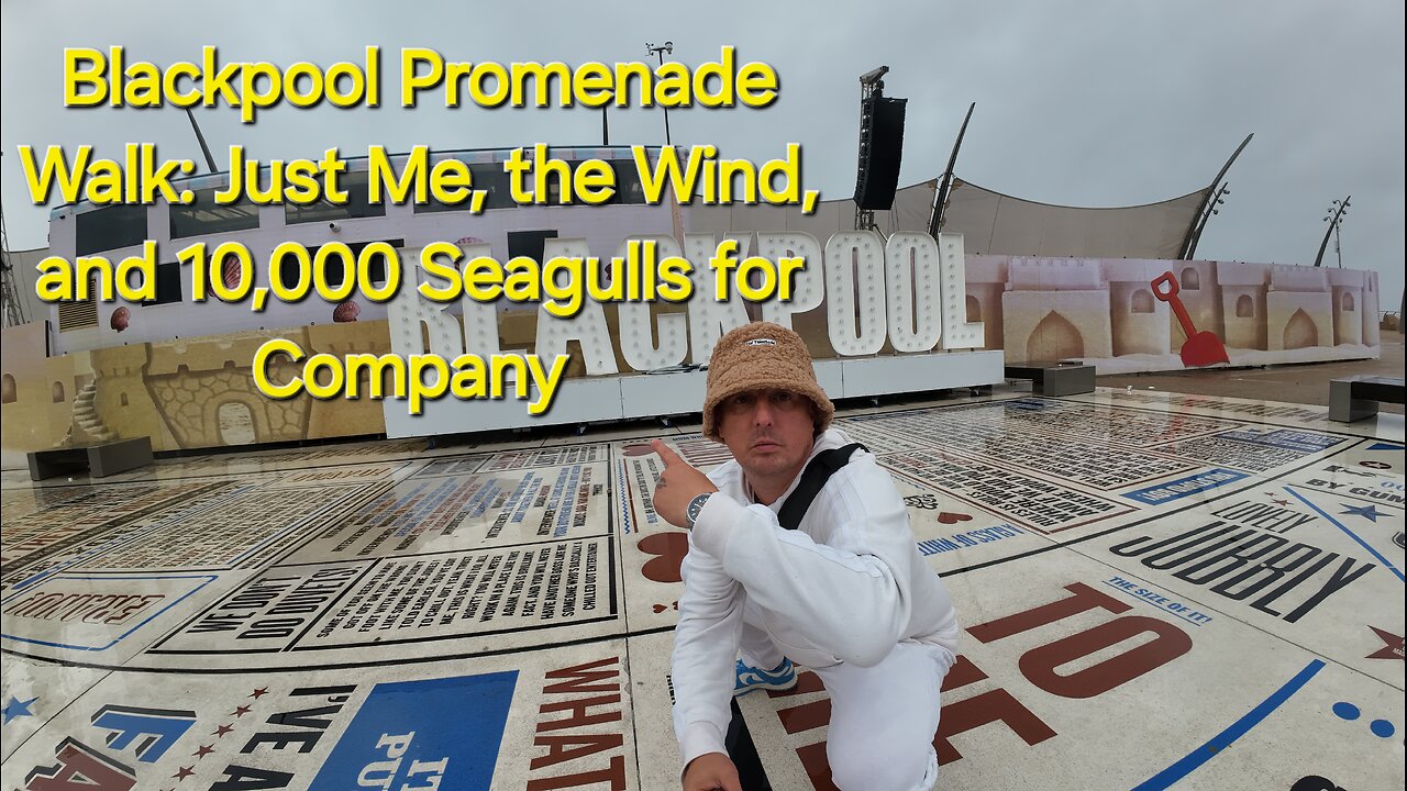 Blackpool Promenade Walk: Just Me, the Wind, and 10,000 Seagulls for Company!"