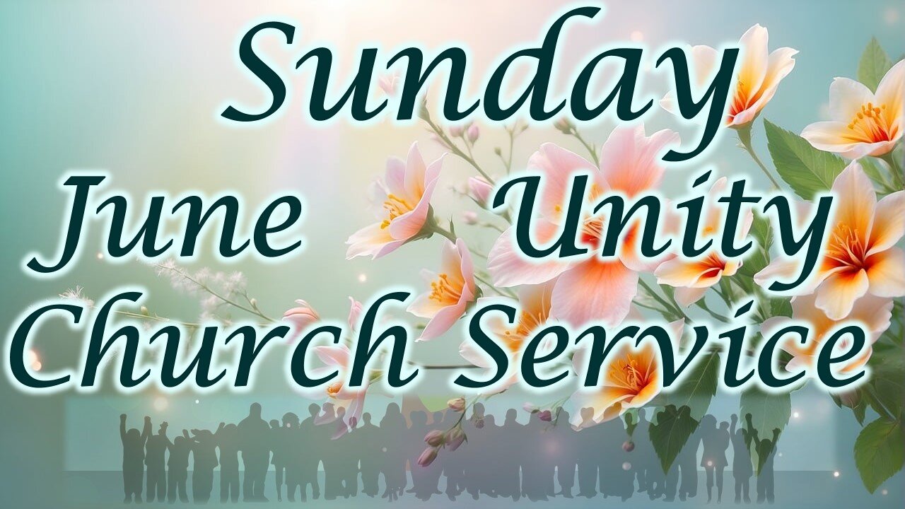 Sunday Unity Service for June