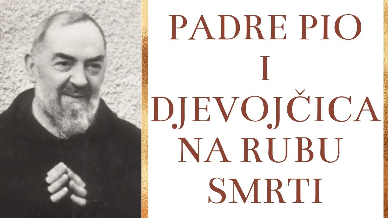 Padre Pio i djevojčica na rubu smrti