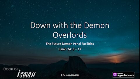 Isaiah 34:8 - 17 Down with the Demon Overlords