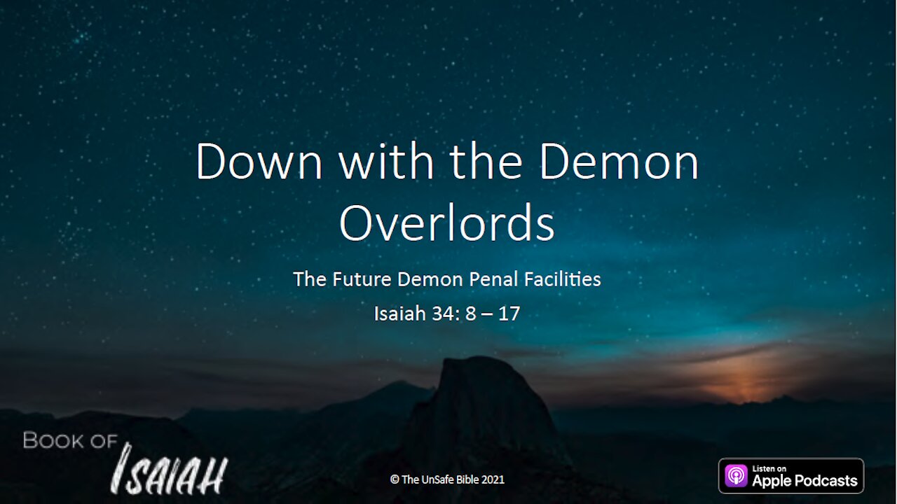 Isaiah 34:8 - 17 Down with the Demon Overlords