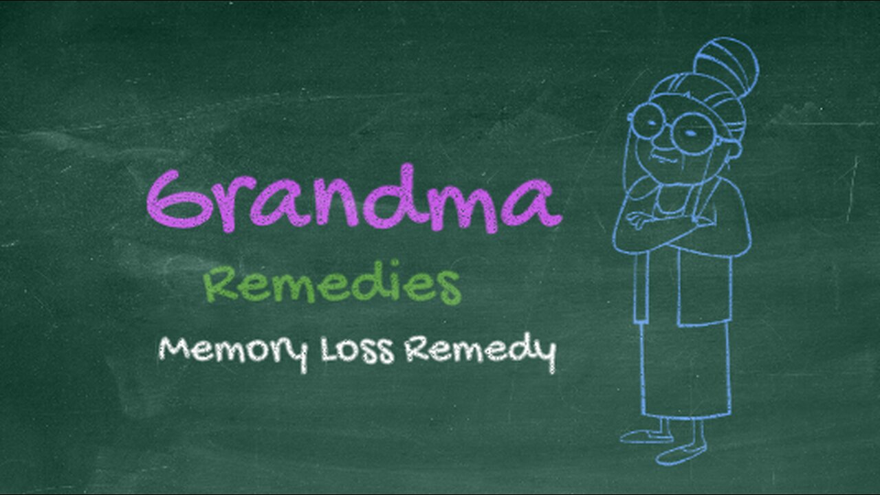 Grandma home remedy for memory loss - enhance your memory