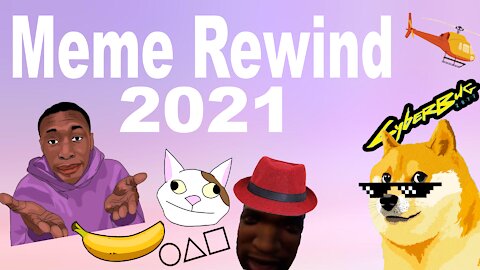 Meme Rewind 2021