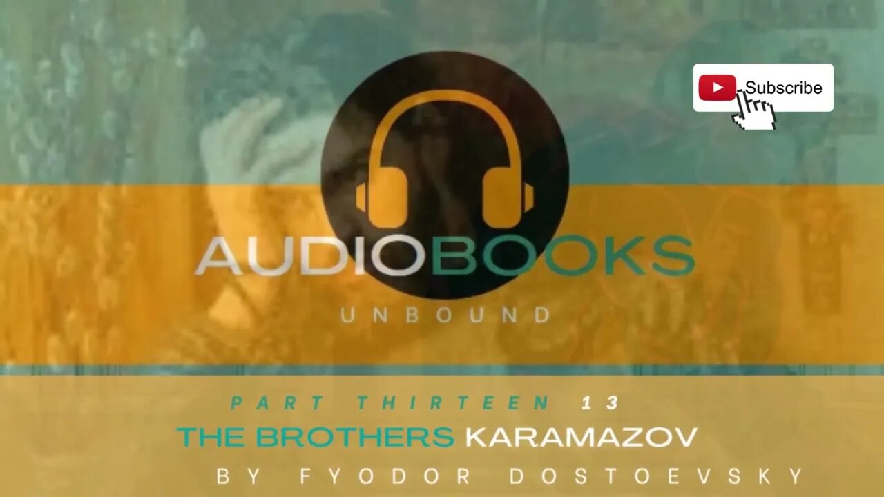 The Brothers Karamazov-Part Thirteen #Dostoevsky #Audiobook