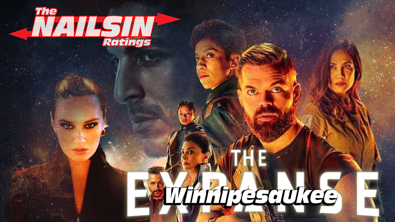 The Nailsin Ratings:The Expanse - Winnipesaukee