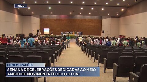 Comemorações: Semana de Celebrações Dedicadas ao Meio Ambiente Movimenta Teófilo Otoni.
