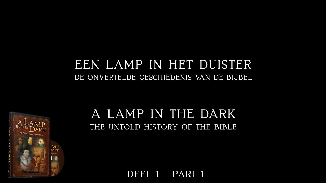 Deel 1 - De onvertelde geschiedenis van de Bijbel: Een lamp in het duister - A Lamp in the Dark, P1