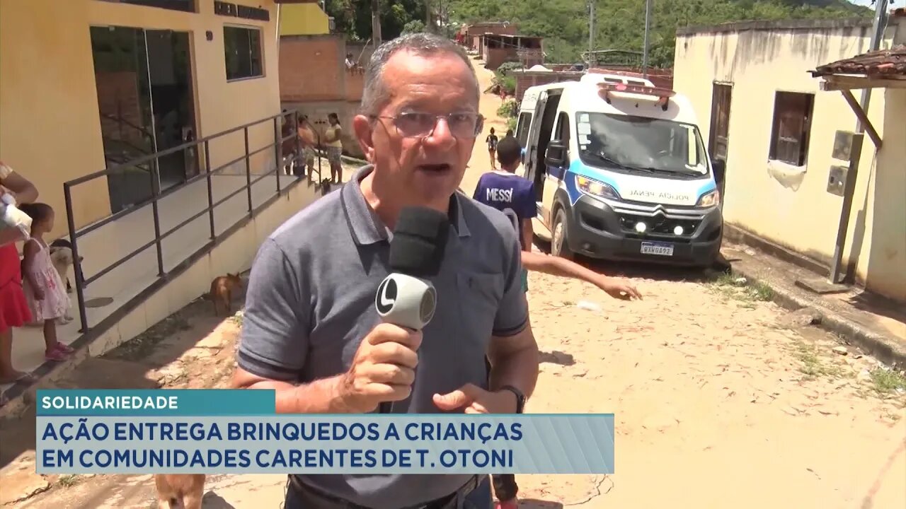 Solidariedade: Ação Entrega Brinquedos a Crianças em Comunidades Carentes de Teófilo Otoni.