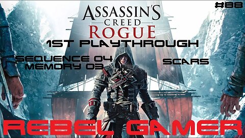 Assassins Creed: Rogue - Story Mission: Scars (#88) - XBOX 360