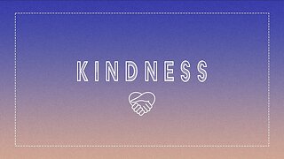 Kindness