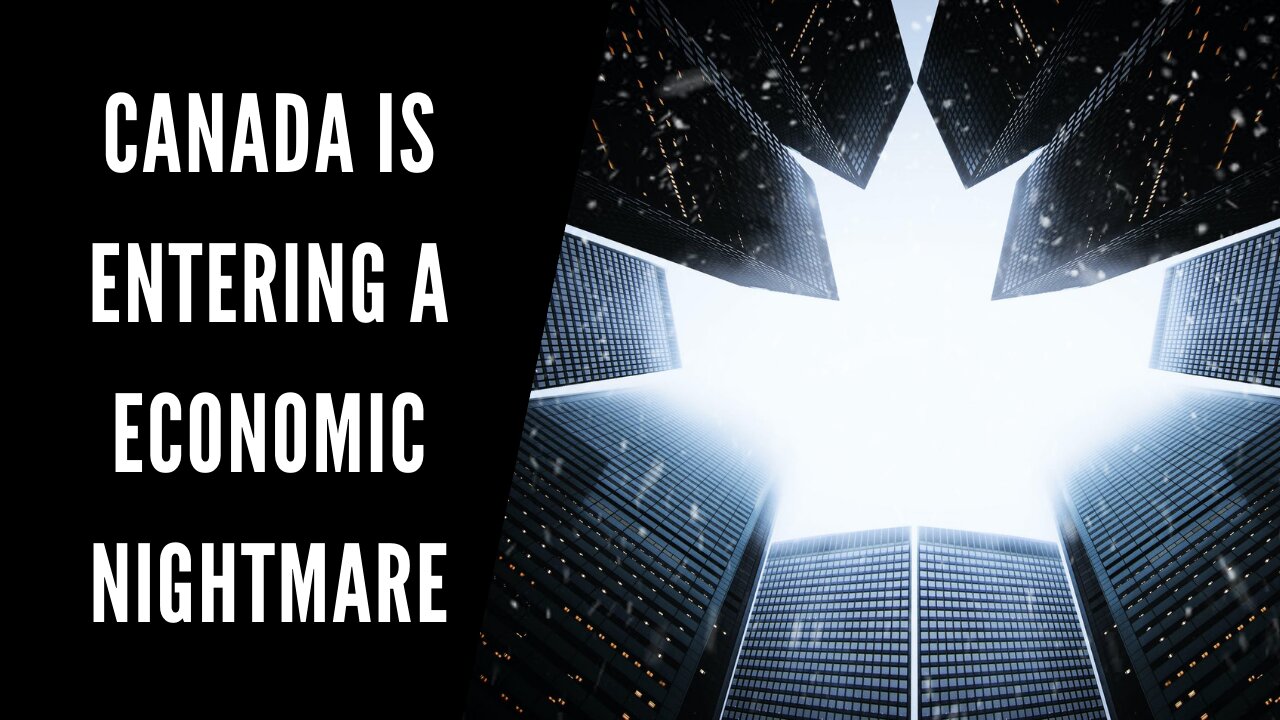 Canada Is Entering A Economic Nightmare