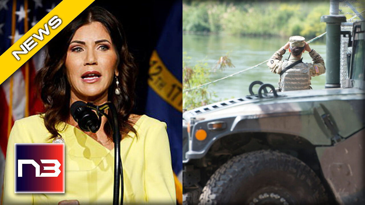 South Dakota Gov. Kristi Noem Sends Law Enforcement To Protect Southern Border