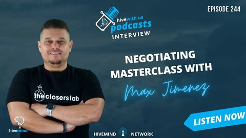 Ep 244: Negotiating Masterclass With Max Jimenez