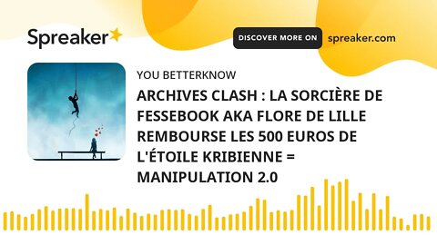 ARCHIVES CLASH : LA SORCIÈRE DE FESSEBOOK AKA FLORE DE LILLE REMBOURSE LES 500 EUROS DE L'ÉTOILE KRI