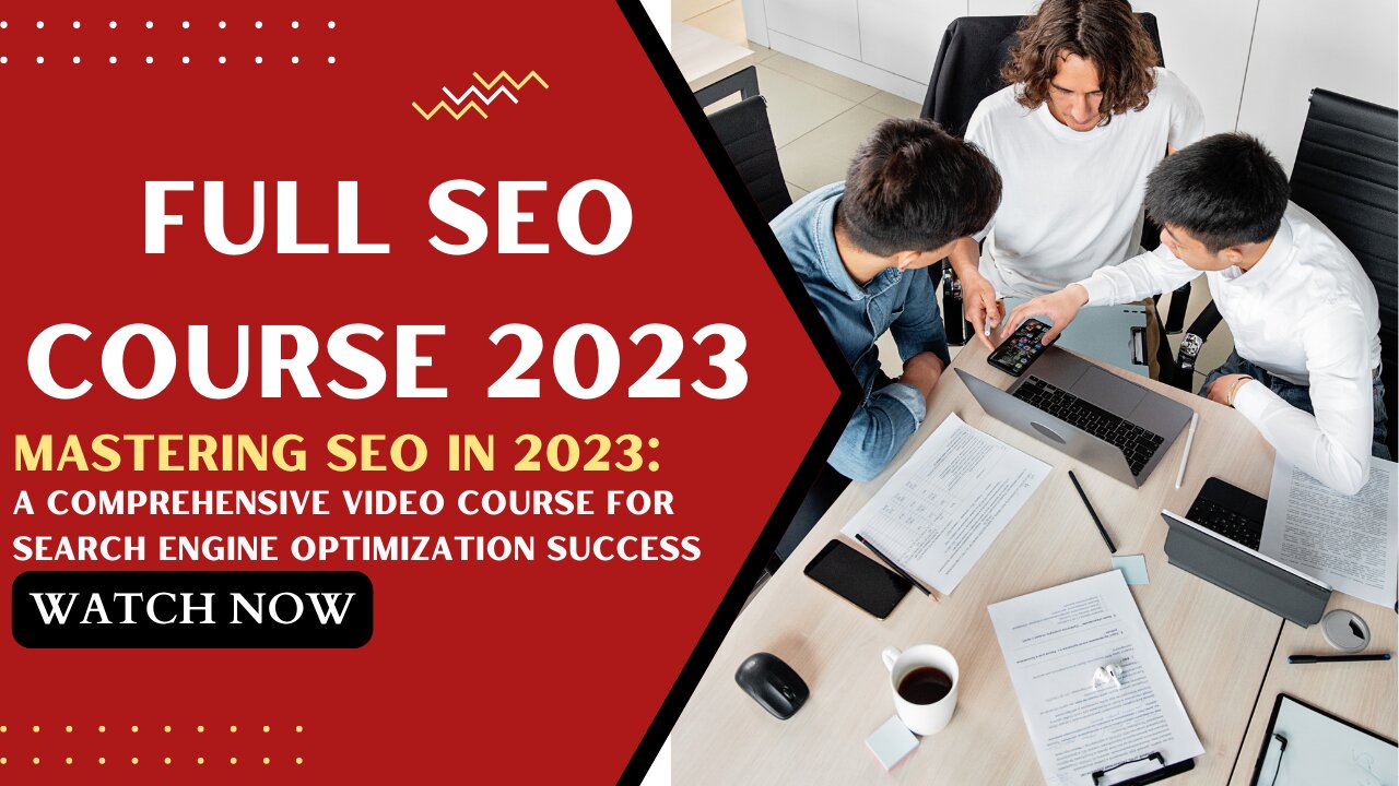 Mastering SEO in 2023: A Comprehensive Video Course for Search Engine Optimization Success