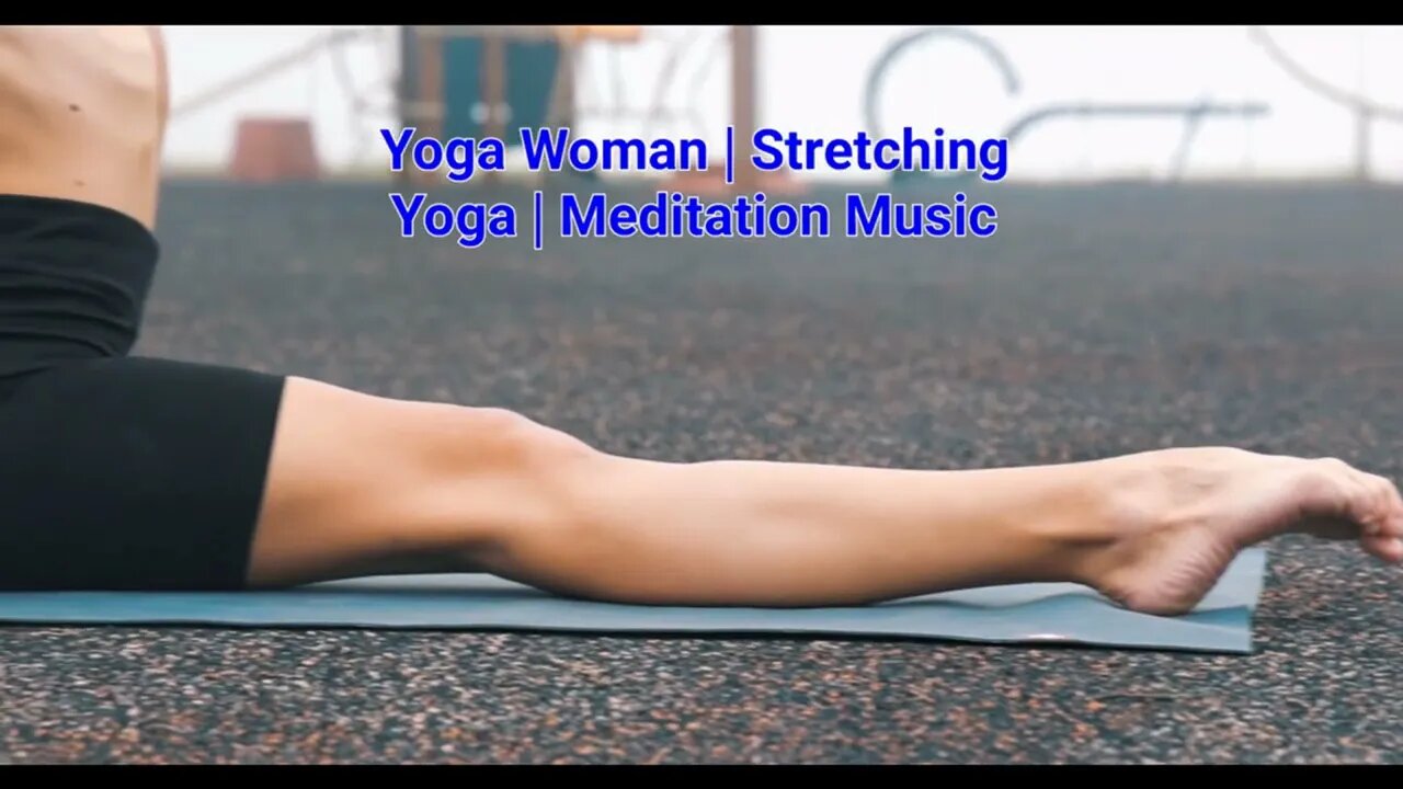 Yoga Woman | Stretching Yoga | Meditation Music 8 Minutes #yoga #yogalife #music #meditation #woman