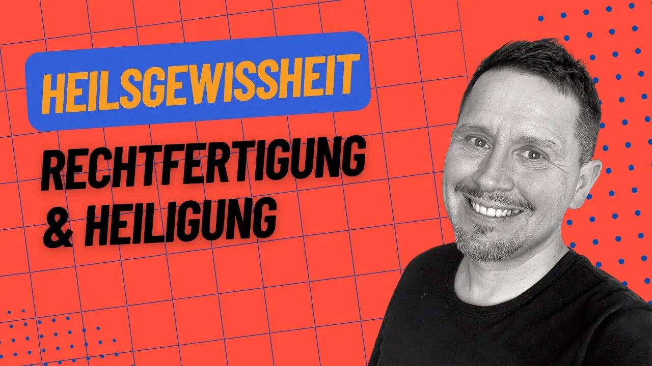 Ewige Sicherheit ➤ Rechtfertigung & Heiligung unterscheiden