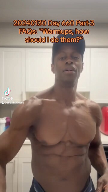 20240130 Day 660 Part-3 - FAQs: “Warmups, how should I do them?”