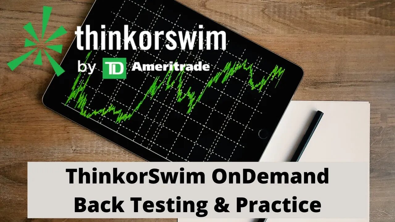 ThinkorSwim OnDemand - How To Backtest & Practice Trades