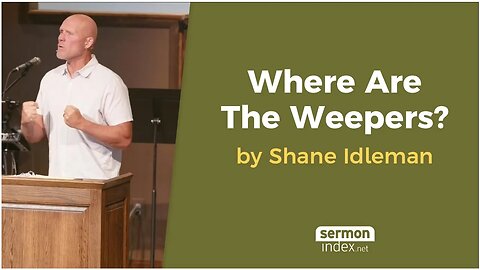 Where Are The Weepers? by Shane Idleman