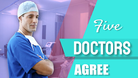 Five Doctors Agree