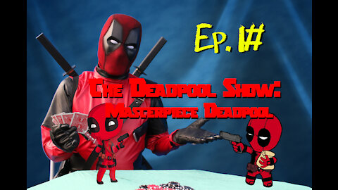 Masterpiece Deadpool: Episode 1: Pilot