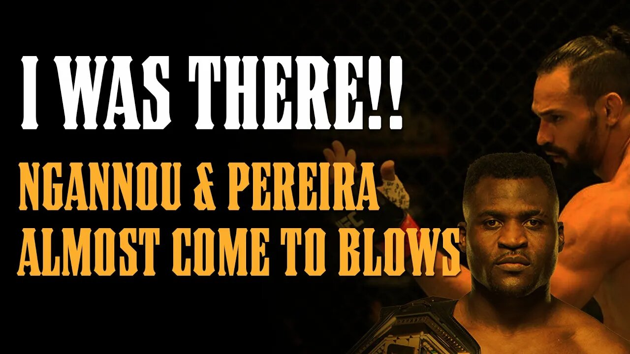 HOTEL ALTERCATION!! Michel Pereira & Francis Ngannou Nearly Come to BLOWS & I was THERE!!