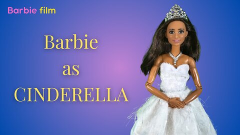 Cinderella | Barbie film