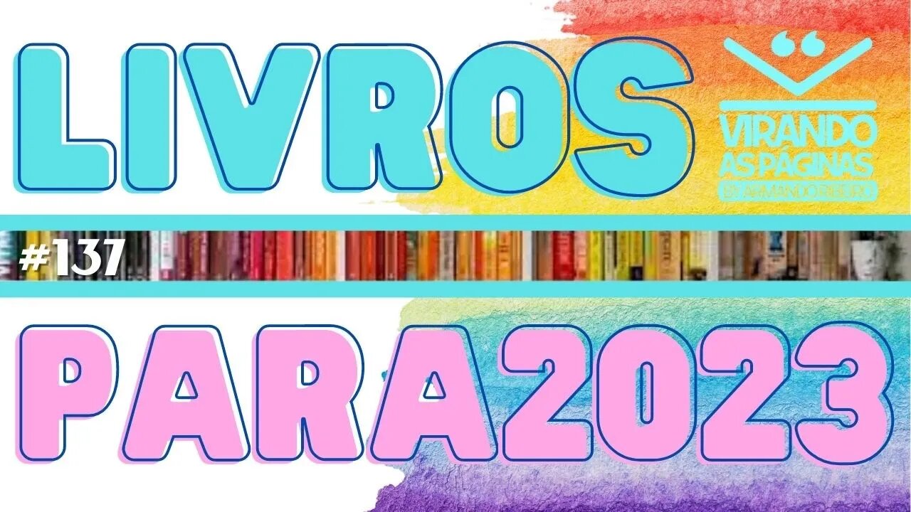 Livros para 2023 #137 Virando as Páginas por Armando Ribeiro