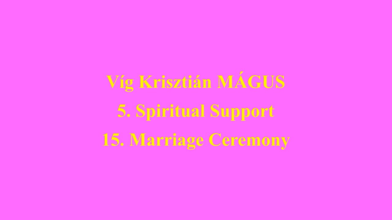 Vig Krisztian MAGUS 5. Spiritual Support 15. Marriage Ceremony