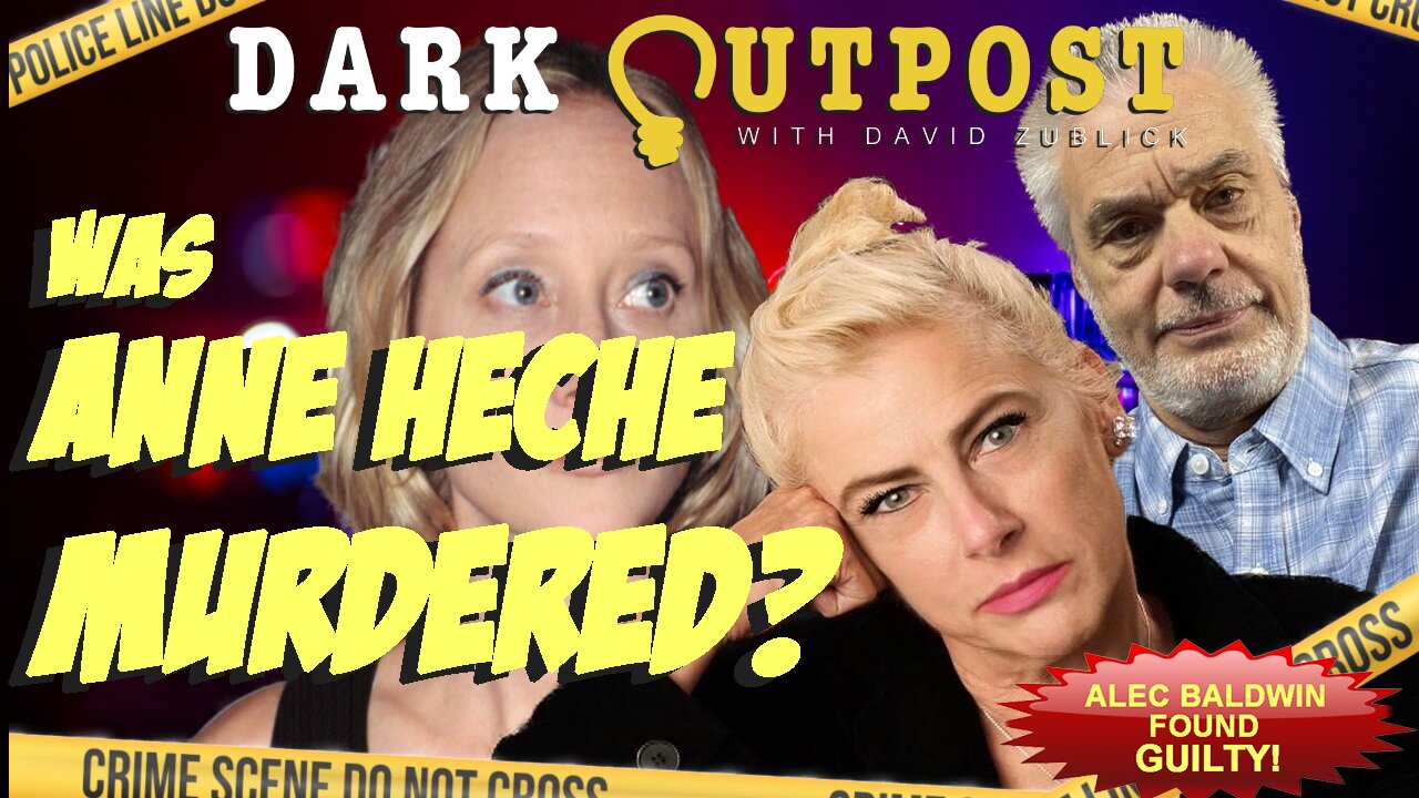 Dark Outpost 08.15.2022 Was Anne Heche Murdered?