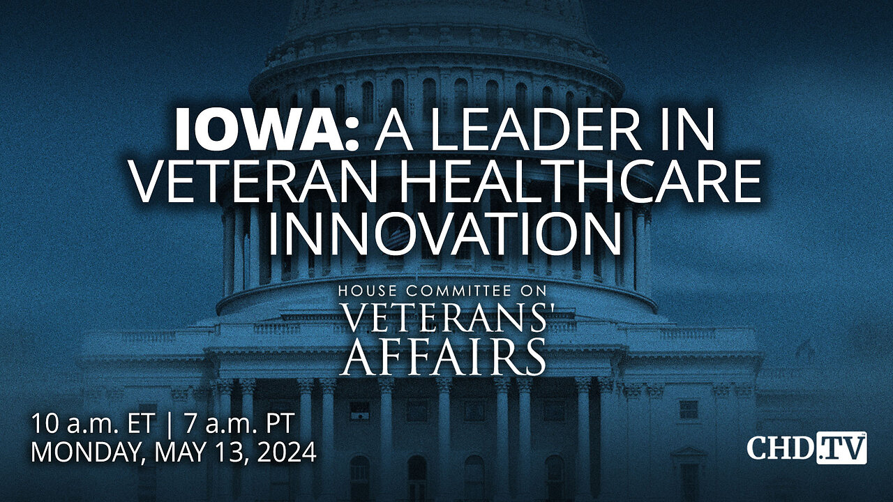 Iowa: A Leader in Veteran Healthcare Innovation | May 13