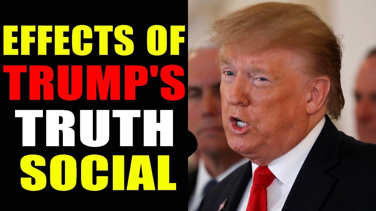 EFFECTS OF TRUMP'S TRUTH SOCIAL 02/25/2022 - JUDY BYINGTON