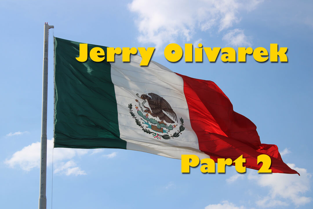 Jerry Olivarek pioneered consulting Canadians on how to live in Mexico, part 2