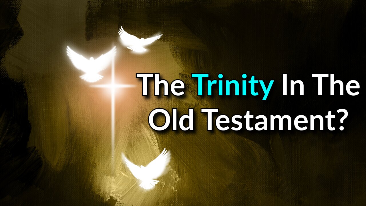 The Trinity In The Old Testament?