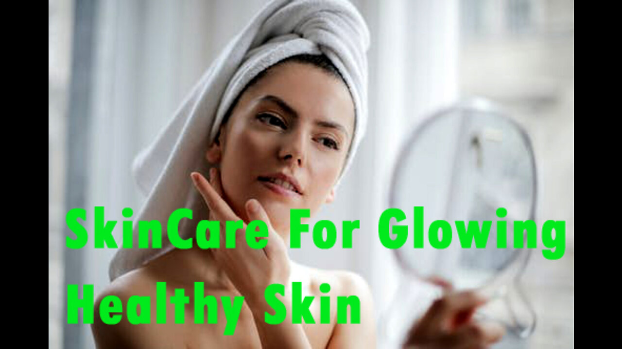 Skincare for glowing skin