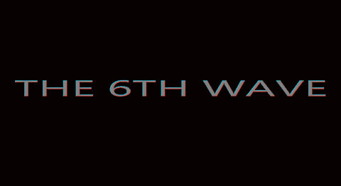 THE 6TH WAVE DEVASTATION