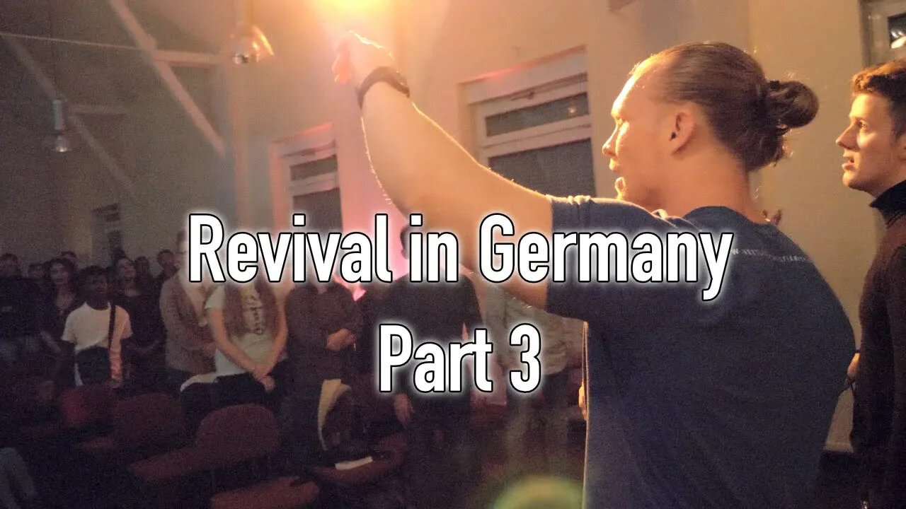 Revival in Germany Part 3 | It has begun!