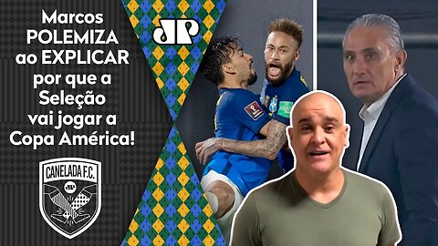 EXCLUSIVO! "Os caras da Seleção ficaram SEM ARGUMENTO quando..." Marcos POLEMIZA sobre Copa América!