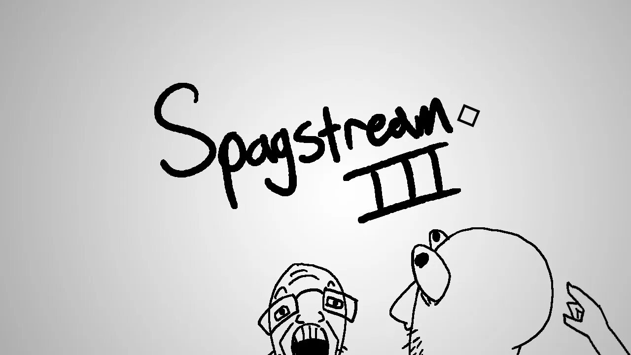 Spagstream III 5/19/23 part 3