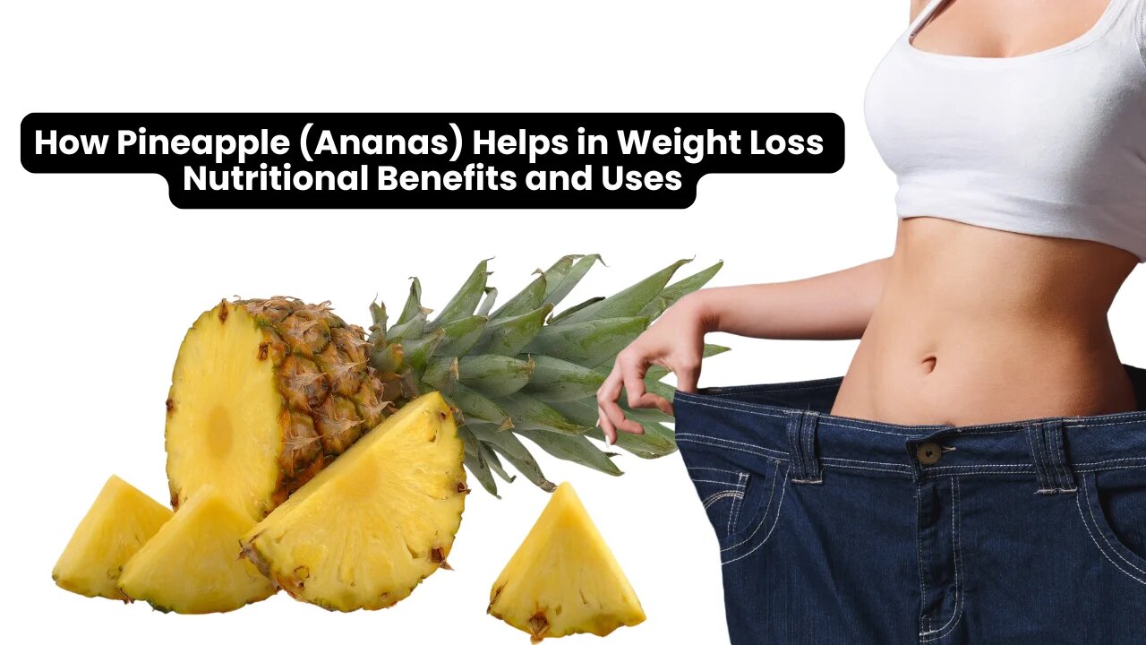 How Pineapple (Ananas) Helps in Weight Loss