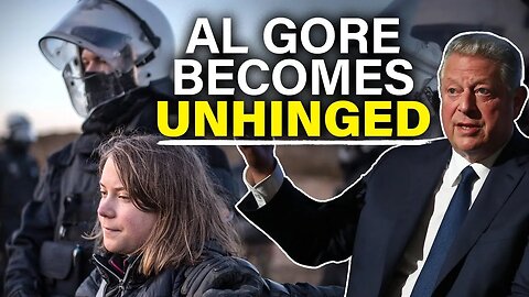 Al Gore’s CRAZED Rant, Greta’s ‘Fake’ Arrest, & HARMFUL Electric Cars?