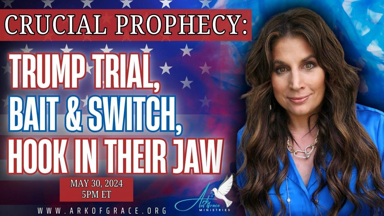 Prophet Amanda Grace - Crucial Prophecy -Trump Trial -Bait & Switch -Hook in Their Jaw - Captions