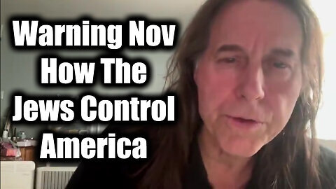 Warning Nov - How The Jews Control America