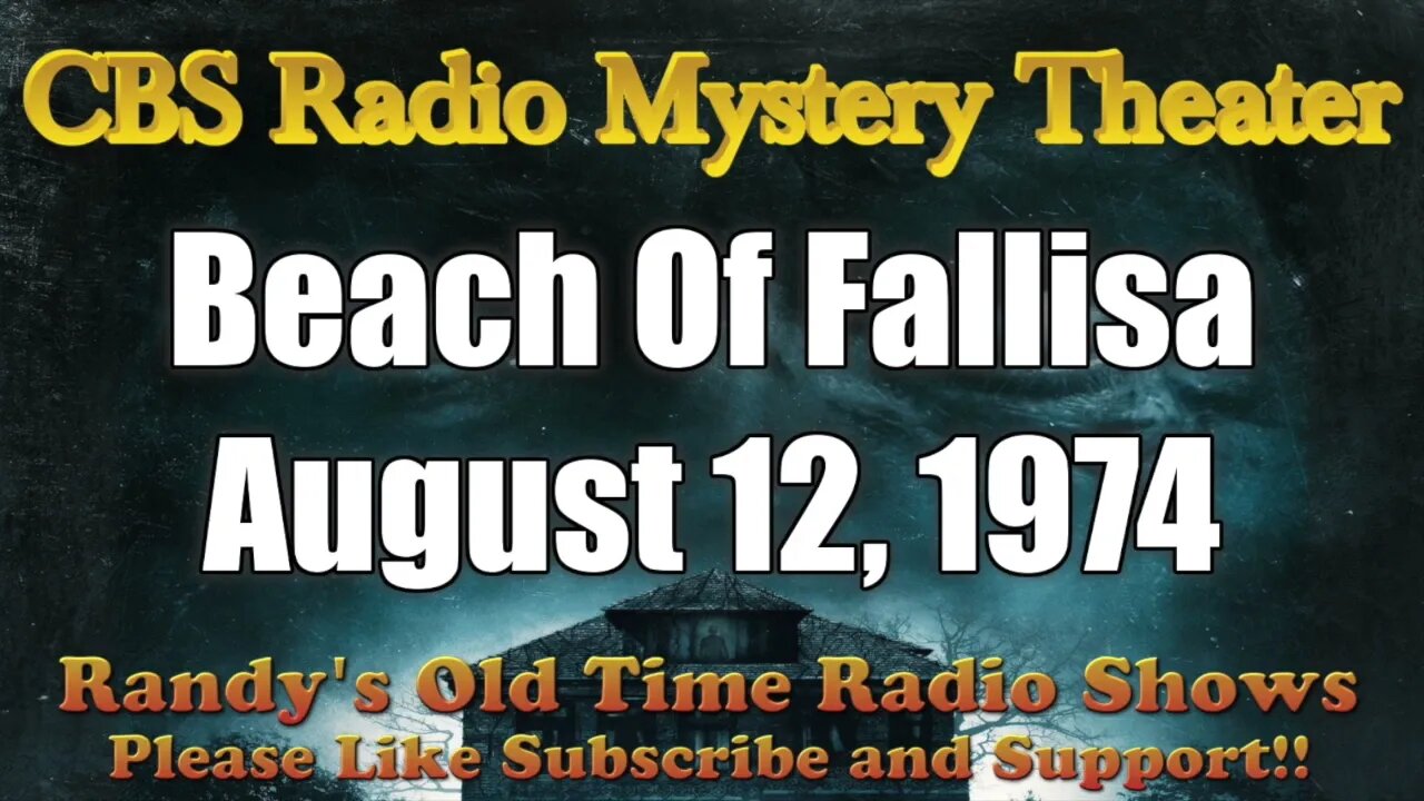 CBS Radio Mystery Theater Beach Of Fallisa August 12, 1974