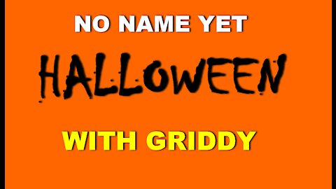 HALLOWEEN with Griddy - Ep. 34 No Name Yet Podcast