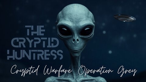 OPERATION GRAY: CRYPTID WARFARE OPERATION