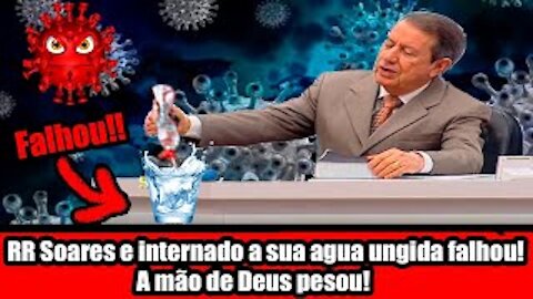 RR Soares e internado a sua agua ungida falhou! A mão de Deus pesou